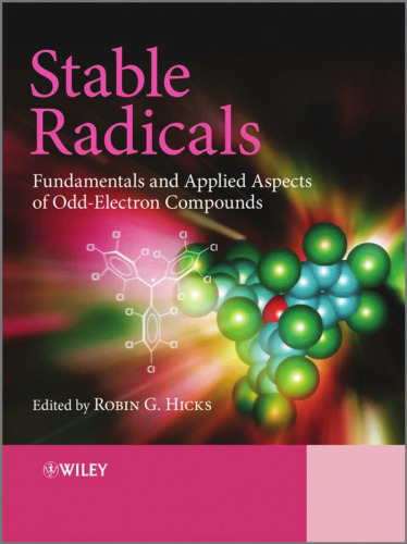 Stable Radicals: Fundamentals and Applied Aspects of Odd-Electron Compounds