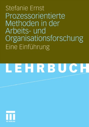 Prozessorientierte Methoden der Arbeits- und Organisationsforschung: Eine Einführung