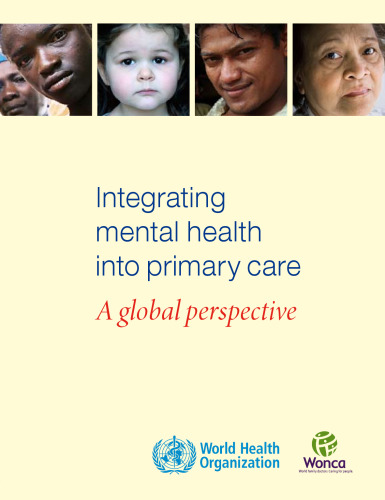 Integrating Mental Health into Primary Health Care: A Global Perspective