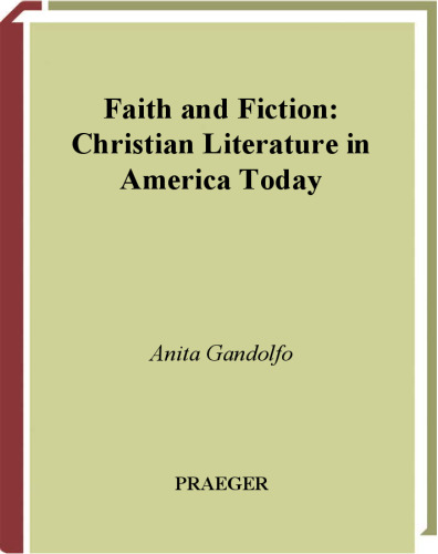 Faith and Fiction: Christian Literature in America Today