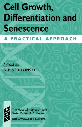 Cell Growth, Differentiation and Senescence: A Practical Approach (Practical Approach Series)