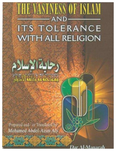 The Vastness of Islam and its Tolerance with all Religion