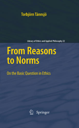 From Reasons to Norms: On the Basic Question in Ethics