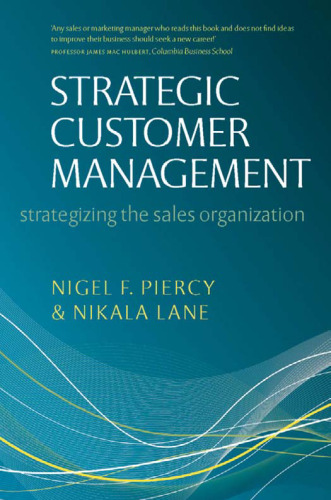 Strategic Customer Management: Strategizing the Sales Organization