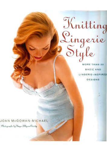 Knitting Lingerie Style: More Than 30 Basic and Lingerie-Inspired Designs