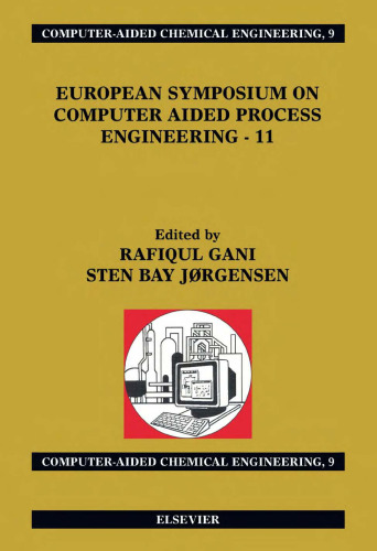 European Symposium on Computer Aided Process Engineering - 11, 34 European Symposium of the Working Party on Computer Aided Process Engineering