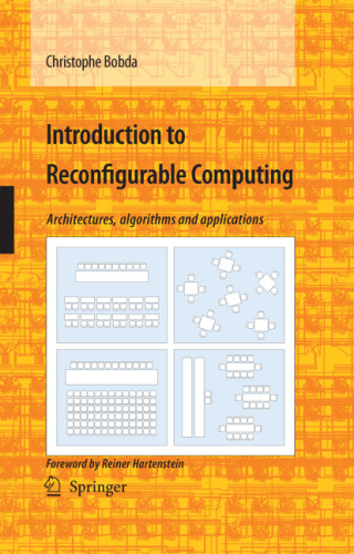 Introduction to Reconfigurable Computing: Architectures, Algorithms and Applications