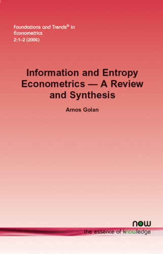 Information and Entropy Econometrics - A Review and Synthesis