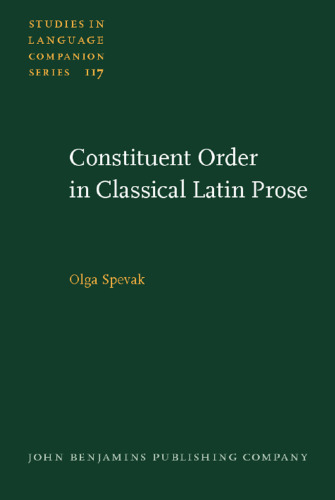 Constituent Order in Classical Latin Prose (Studies in Language Companion Series)