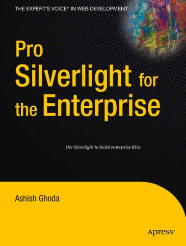 Pro Silverlight for the Enterprise (Books for Professionals by Professionals)