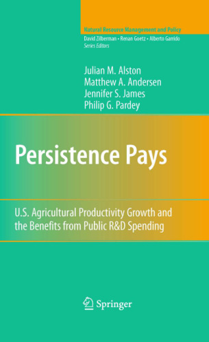 Persistence Pays: U.S. Agricultural Productivity Growth and the Benefits from Public R&D Spending