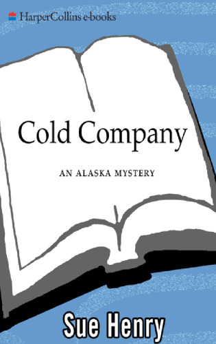 Cold Company: An Alaska Mystery