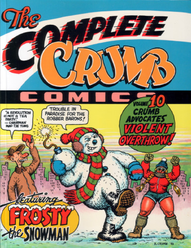 The Complete Crumb Comics, Vol. 10: Crumb Advocates Violent Overthrow