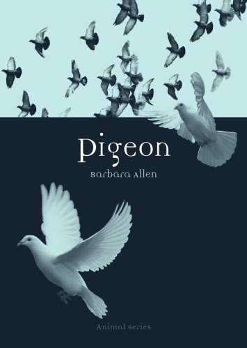 Pigeon (Reaktion Books - Animal)