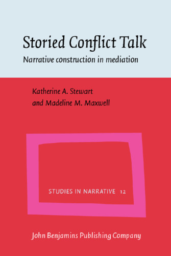 Storied Conflict Talk: Narrative Construction in Mediation (Studies in Narrative (Sin))