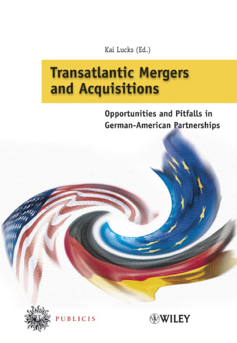 Transatlantic Mergers and Acquisitions: Opportunities and Pitfalls in German-American Partnerships