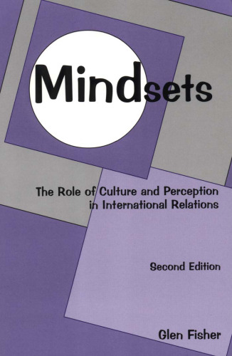 Mindsets: The Role of Culture and Perception in International relations