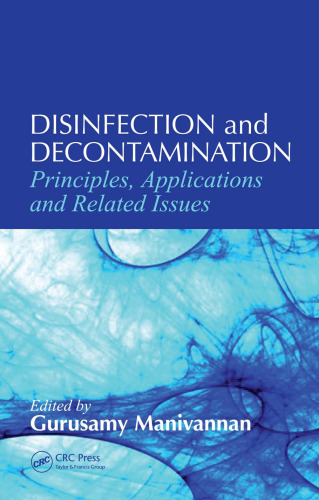 Disinfection and Decontamination: Principles, Applications and Related Issues