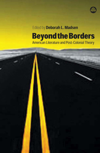 Beyond The Borders: American Literature and Post-Colonial Theory