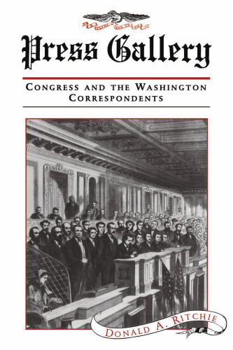 Press Gallery: Congress and the Washington Correspondents