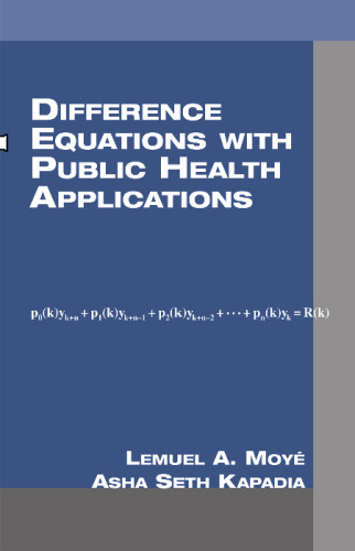 Difference Equations with Public Health Applications (Biostatistics (New York, N.Y.), 6.)