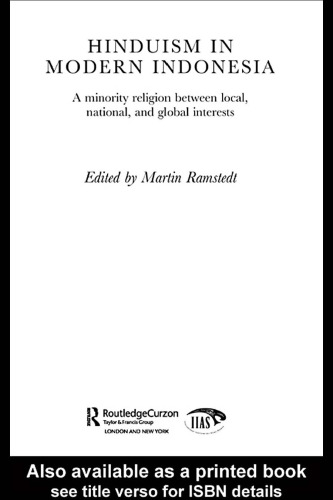 Hinduism in Modern Indonesia: A Minority Religion Between Local, National, and Global Interests