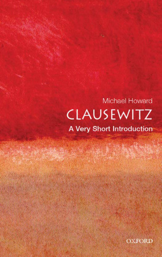 Clausewitz: A Very Short Introduction (Very Short Introductions)