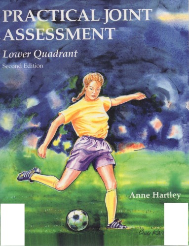 Practical Joint Assessment: Lower Quadrant: A Sports Medicine Manual 2nd Edition