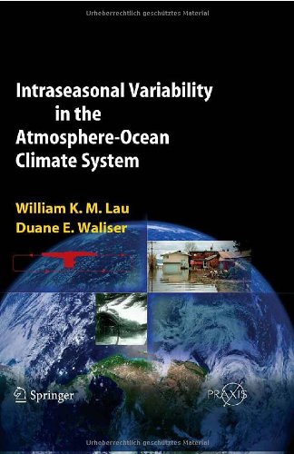 Intraseasonal Variability in the Atmosphere-Ocean Climate System (Springer Praxis Books   Environmental Sciences)