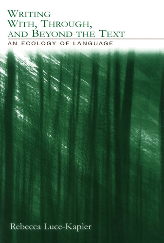 Writing With, Through, and Beyond the Text: An Ecology of Language