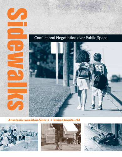 Sidewalks: Conflict and Negotiation over Public Space (Urban and Industrial Environments)