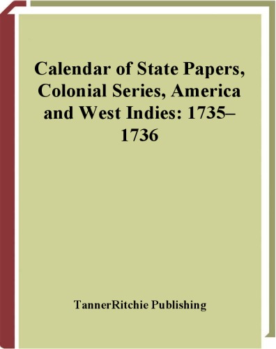 Calendar of State Papers, Colonial Series, America and West Indies: 1735-1736