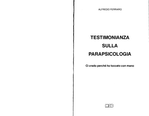 Testimonianza sulla parapsicologia. Ci credo perché ho toccato con mano.