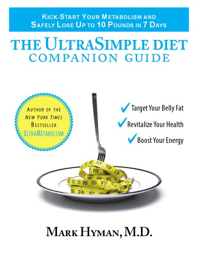 The UltraSimple Diet: Kick-Start Your Metabolism and Safely Lose Up to 10 Pounds in 7 Days