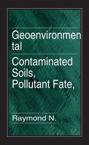 Geoenvironmental Engineering: Contaminated Soils, Pollutant Fate, and Mitigation (New Directions in Civil Engineering)