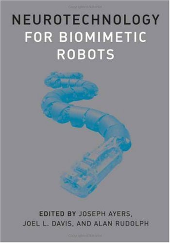 Neurotechnology for Biomimetic Robots (Bradford Books)