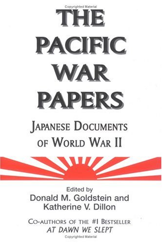 The Pacific War Papers: Japanese Documents of World War II