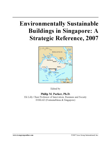 Environmentally Sustainable Buildings in Singapore: A Strategic Reference, 2007