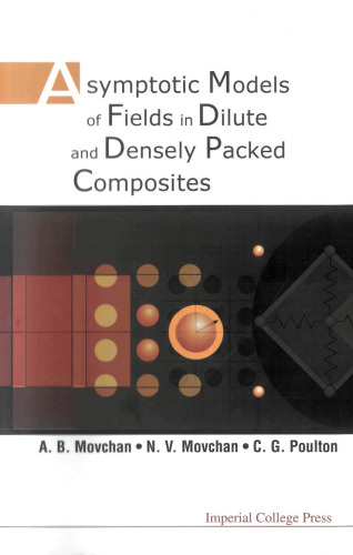 Asymptotic Models of Fields in Dilute and Denselly Packed Composites