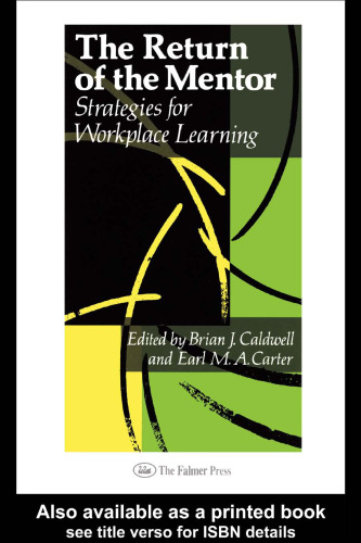 The Return Of The Mentor: Strategies For Workplace Learning (Education Policy Perspectives)