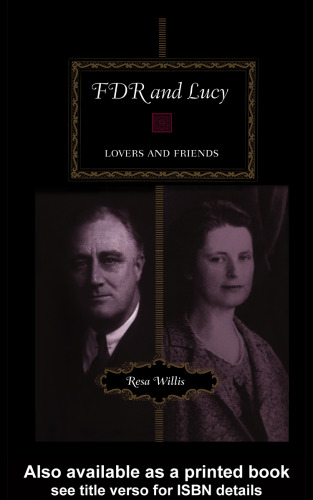 FDR and Lucy: Lovers and Friends