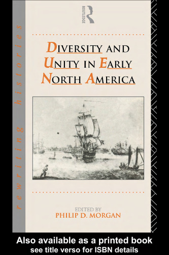 Diversity and Unity in Early North America (Rewriting Histories)