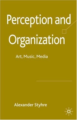 Perception and Organization: Art, Music, Media