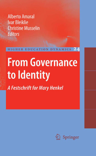 From Governance to Identity: A Festschrift for Mary Henkel (Higher Education Dynamics)