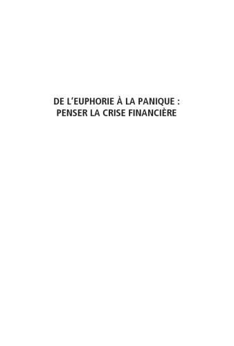 De l'euphorie à la panique : penser la crise financière