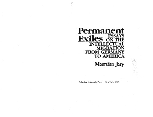 Permanent Exiles: Essays on the Intellectual Migration from Germany to America