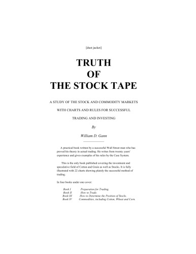 Truth of the Stock Tape: A Study of the Stock and Commodity Markets With Charts and Rules for Successful Trading and Investing