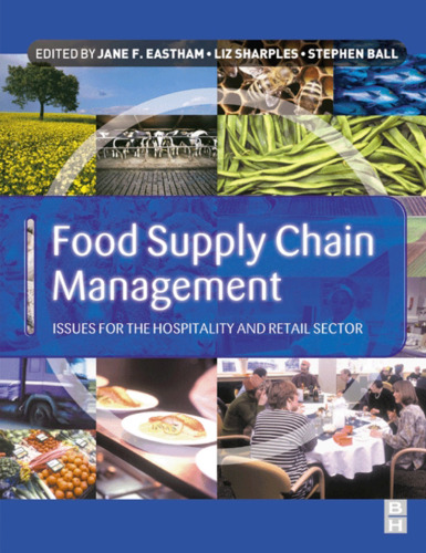 Food Supply Chain Management: issues for the hospitality and retail sectors