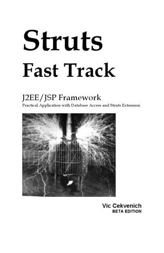 Strusts Fast Track: J2EE/JSP Framework: Practical Application with Database Access and Struts Extension