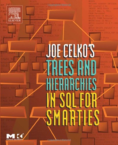 Joe Celko's Trees and Hierarchies in SQL for Smarties